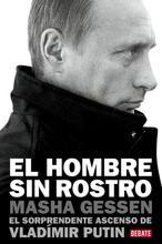 Vladímir Putin: las mil caras de «El hombre sin rostro»