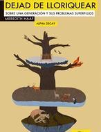 Llorones, apolíticos e inofensivos