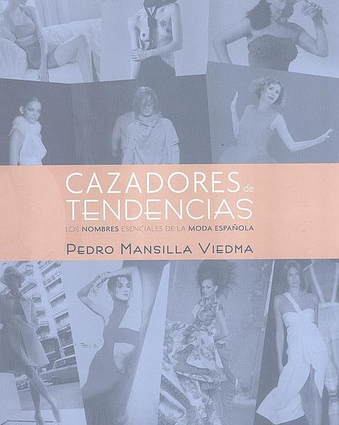 Objeto de deseo: el libro «Cazadores de tendencias» de Pedro Mansilla