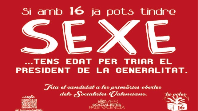 Así anima el PSPV sus primarias: «Si con 16 años puedes tener sexo, puedes escoger al presidente de la Generalitat»