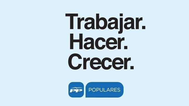 «Trabajar, hacer, crecer», lema electoral del PP para el 24-M