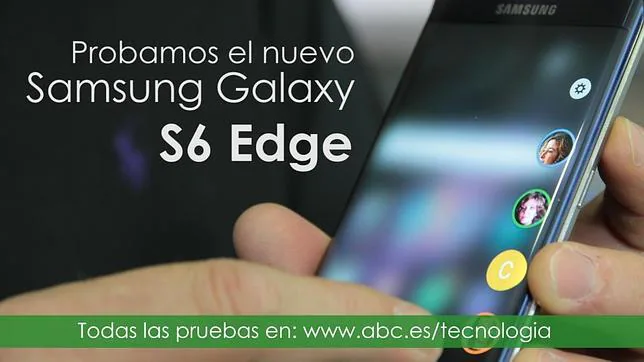 Probamos el Samsung Galaxy S6 Edge