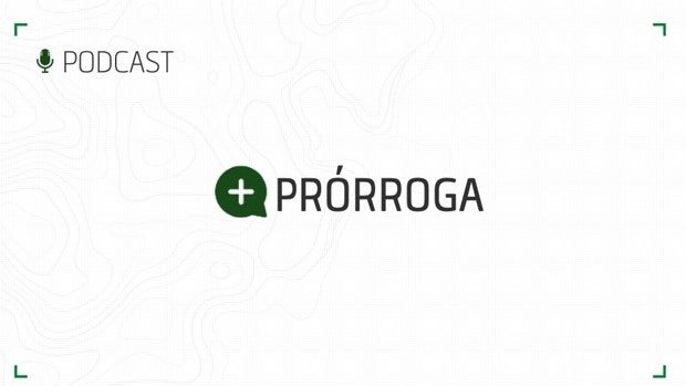 + Prórroga analiza el derbi y el próximo Betis - Rayo de semifinales de la Copa del Rey