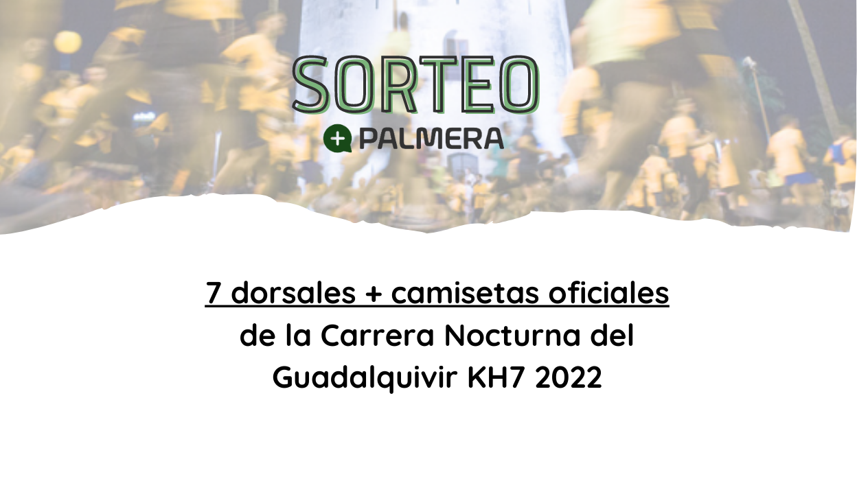 Consigue un dorsal y una camiseta para la Carrera Nocturna del Guadalquivir 2022