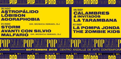 El Pop CAAC 2018 afronta su recta final de la mano de Astropálido, Storm, Calambres y La Pompa Jonda