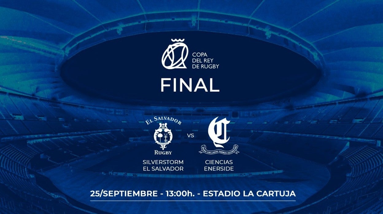 Cartel de la final de la Copa del Rey de rugby entre el SilverStorm El Salvador y el Ciencias Enerside en el estadio de la Cartuja