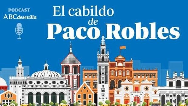 El Cabildo de Paco Robles: ¿Cuáles son tus primeros recuerdos de la Semana Santa?