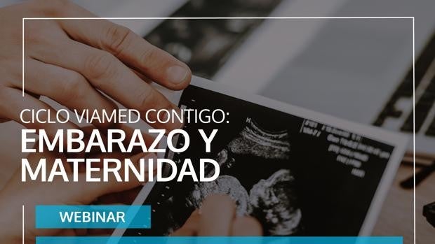 «Viamed Contigo» celebra su III sesión, centrada en la nutrición de la embarazada y los cuidados postparto