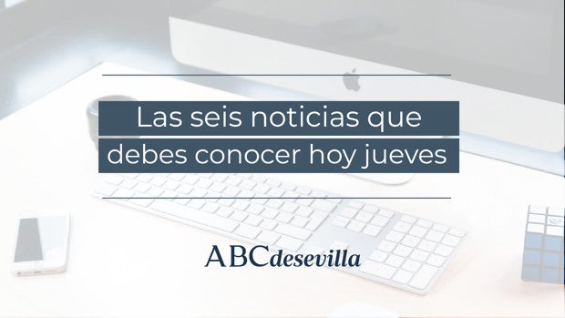 Las seis noticias que debes conocer hoy, jueves 13 de enero
