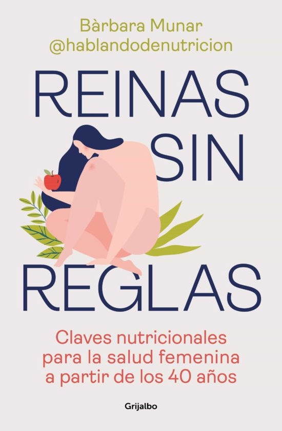 La dietista Bárbara Munar ha escrito 'Reinas sin reglas' (Grijalbo) , un libro para ofrecer información a toda aquella mujer que quiera saber cómo vivir esta etapa de manera plena y sin miedos, aprendiendo a comer bien. Puedes aprender más .