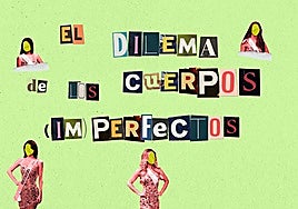 El dilema de los cuerpos (im)perfectos