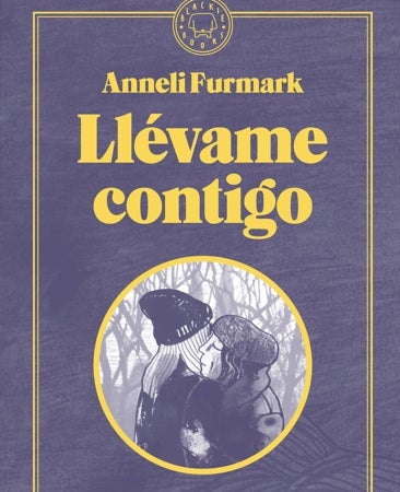 Llévame contigo. Anneli Furmark