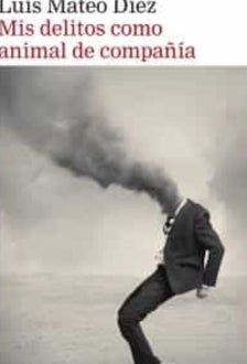 Imagen - 'Mis delitos como animal de compañía'