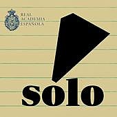 La RAE: «La ambigüedad para tildar 'sólo' la aprecia quien escribe»