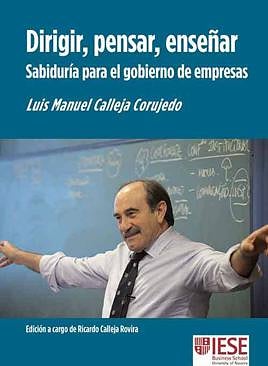 Imagen - Una guía esencial para líderes empresariales: &#039;Dirigir, pensar, enseñar. Sabiduría para el gobierno de empresas&#039;