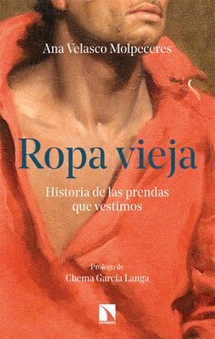 Imagen - 'Ropa vieja. Historia de las prendas que vestimos'