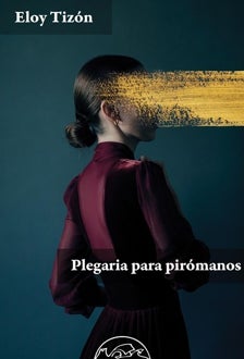 Imagen - 'Plegaria para pirómanos'