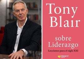 Tony Blair lanza su nuevo libro en español, 'Lecciones para el siglo XXI', un éxito mundial