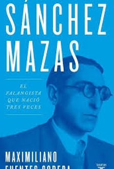 Imagen - 'Sánchez Mazas. El falangista que nació tres veces'