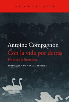Imagen - 'Con la vida por detrás. Fines de la literatura'