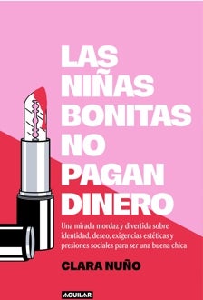 'Las niñas bonitas no pagan dinero'