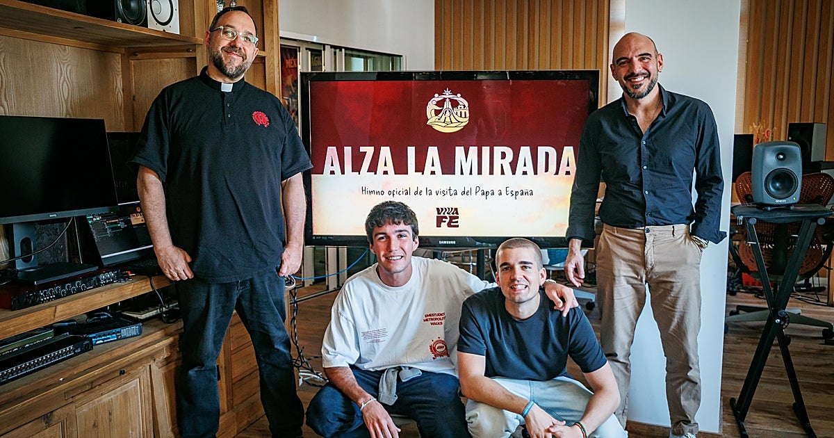  Alza la mirada , así se ha creado el himno oficial de la visita del Papa