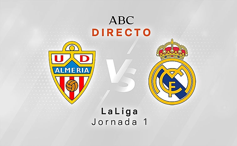 Almería - Real Madrid en directo hoy: partido de LaLiga, jornada 1