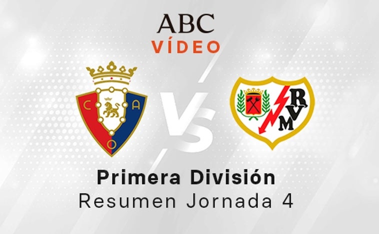 Osasuna - Rayo Vallecano, el resumen en vídeo