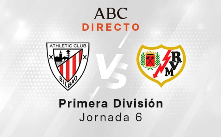 Athletic - Rayo en directo hoy: partido de LaLiga Santander, jornada 6