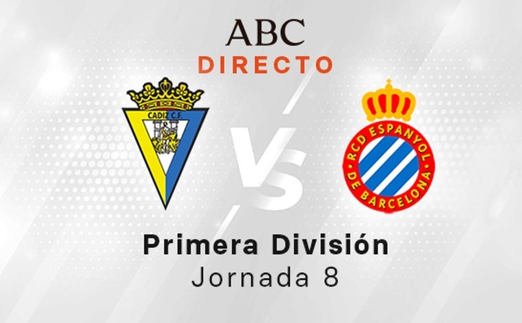 Cádiz - Espanyol en directo hoy: partido de la Liga Santander, jornada 8