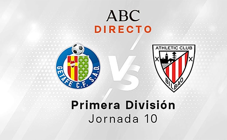 Getafe - Athletic en directo hoy: partido de la Liga Santander, jornada 10