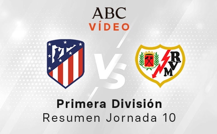 Atlético - Rayo, el resumen en vídeo
