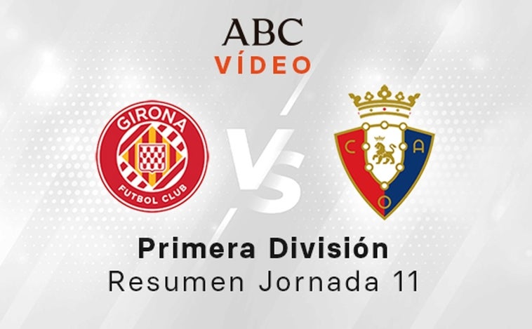 Girona - Osasuna, el resumen en vídeo