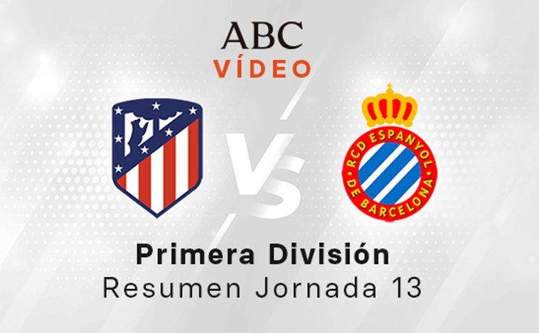 Atlético - Espanyol, el resumen en vídeo