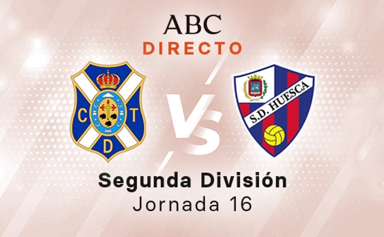 Tenerife - Huesca en directo hoy: partido de la Liga SmartBank, jornada 16