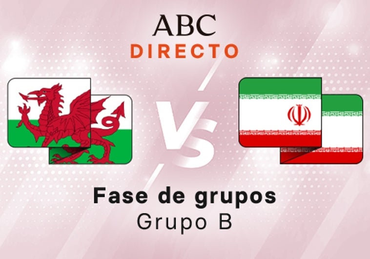 Gales - Irán en directo hoy: partido del Mundial de Qatar, Grupo B