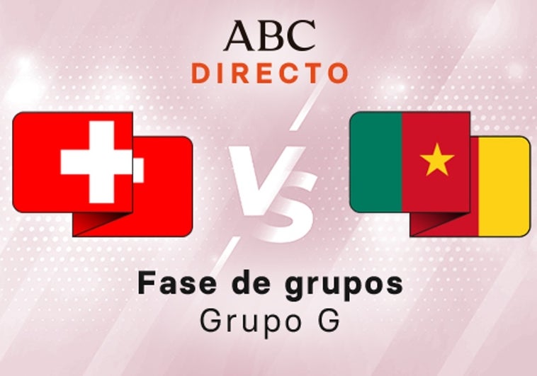 Suiza - Camerún en directo hoy: partido del Mundial de Qatar, Grupo G