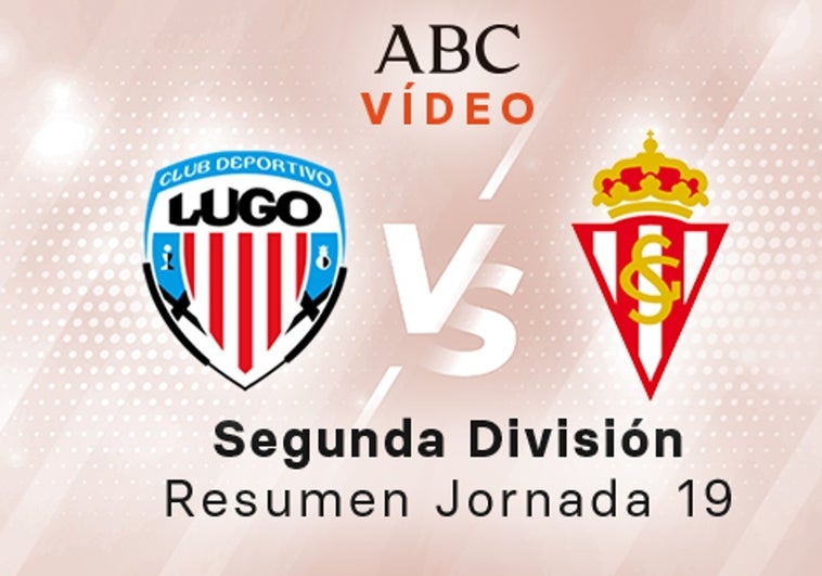 Lugo - Sporting, el resumen en vídeo