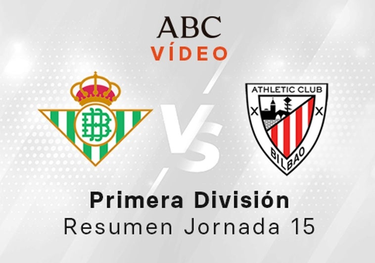 Betis - Athletic, el resumen en vídeo