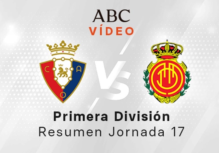 Osasuna - Mallorca, el resumen en vídeo