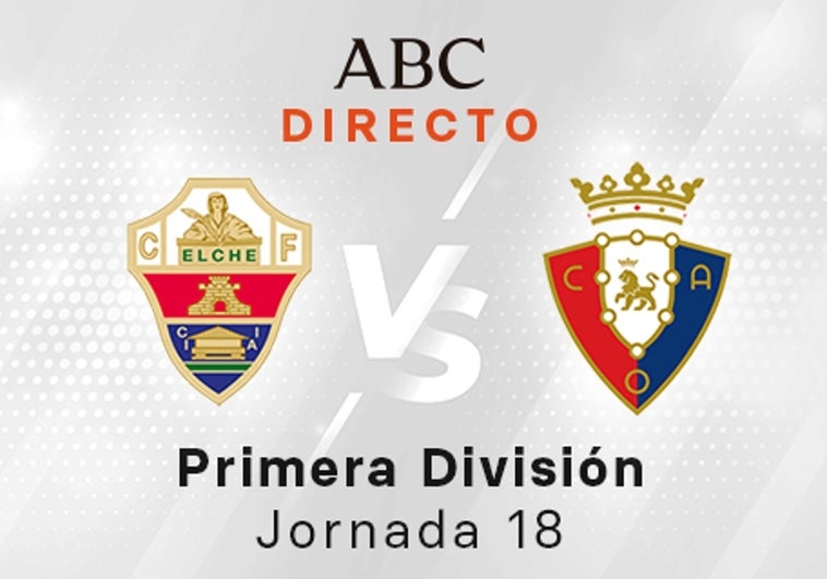 Elche - Osasuna, estadísticas del partido