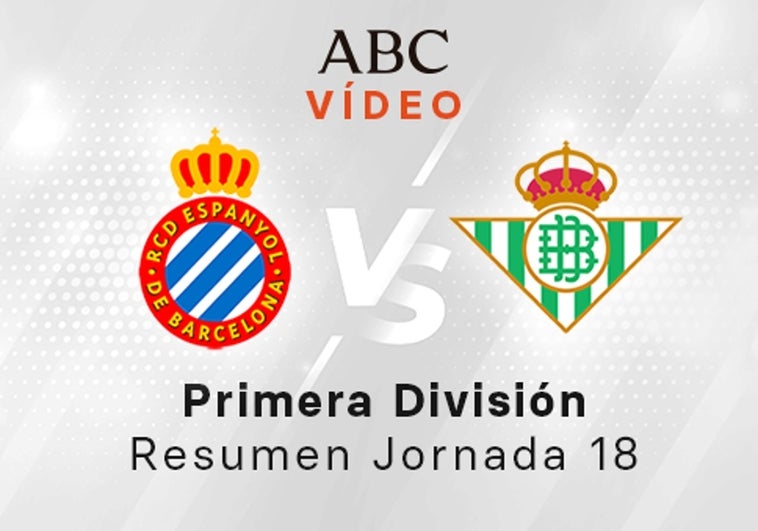 Espanyol - Betis, el resumen en vídeo