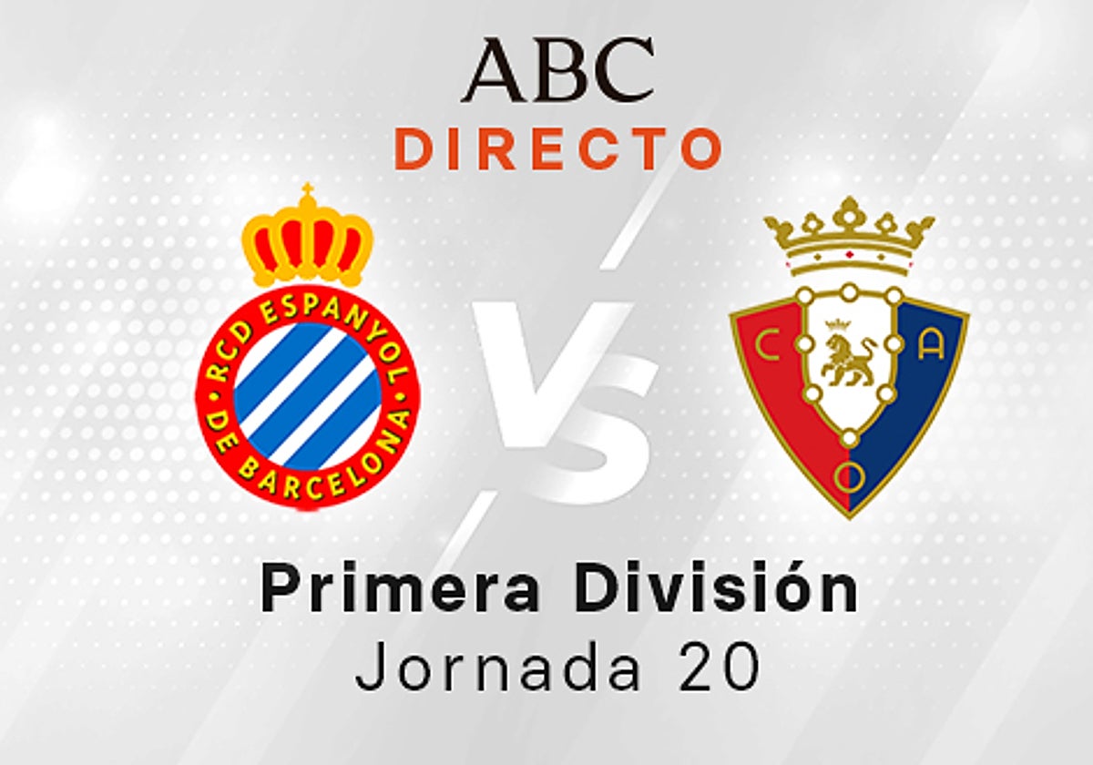 Espanyol - Osasuna en directo hoy: partido de la Liga Santander, jornada 20