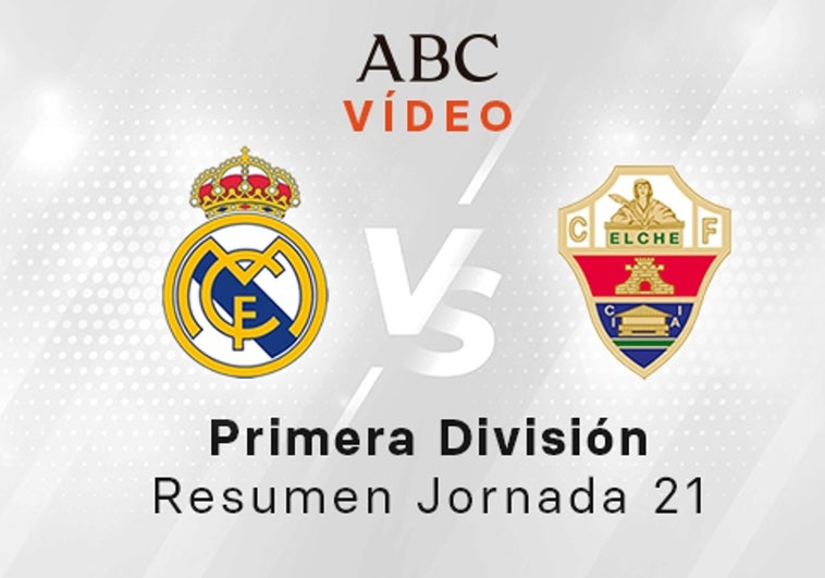 Real Madrid - Elche, el resumen en vídeo