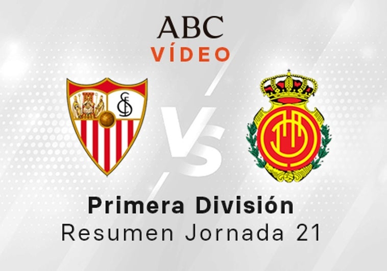 Sevilla - Mallorca, el resumen en vídeo