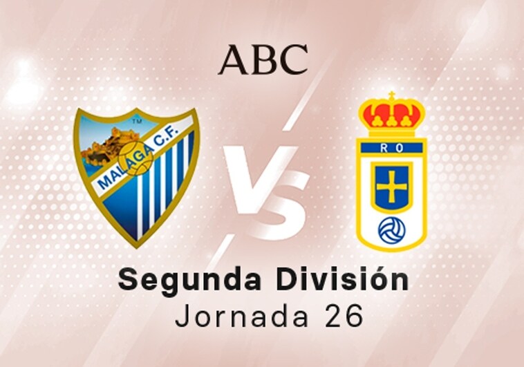 Málaga - Oviedo en directo hoy: partido de la Liga SmartBank, jornada 26