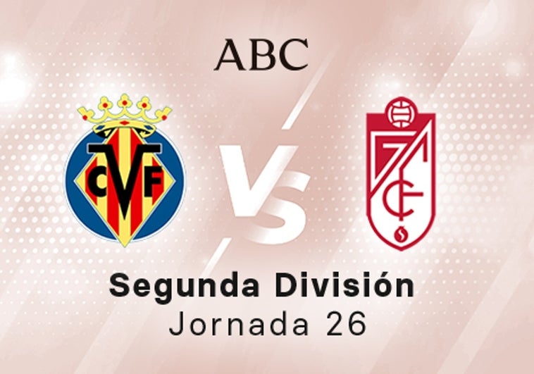 Villarreal B - Granada en directo hoy: partido de la Liga SmartBank, jornada 26