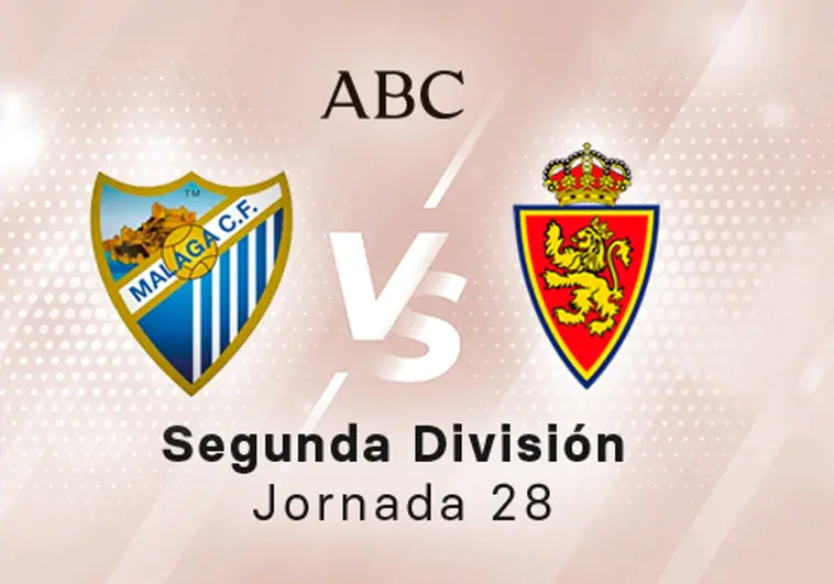 Málaga - Zaragoza en directo hoy: partido de la Liga SmartBank, jornada 28
