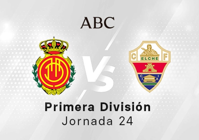 Mallorca - Elche en directo hoy: partido de la Liga Santander, jornada 24