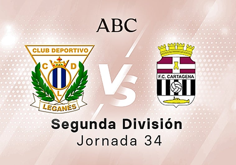 Leganés - Cartagena en directo hoy: partido de la Liga SmartBank, jornada 34